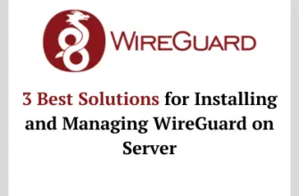 Solutions for Installing and Managing WireGuard on a Server, VPS.