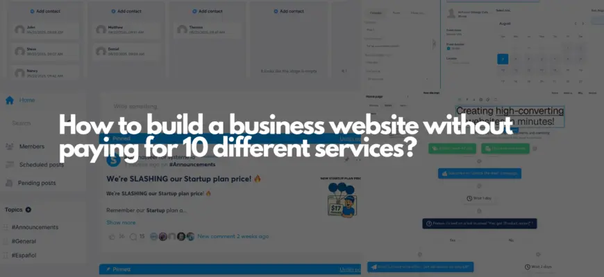 How to build a business website without paying for 10 different services.